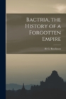Bactria, the History of a Forgotten Empire - Book