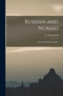 Russian and Nomad : Tales of the Kirghiz Steppes - Book