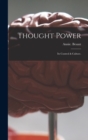 Thought Power : Its Control & Culture. - Book