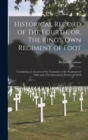 Historical Record of The Fourth, or, The King's Own Regiment of Foot [microform] : Containing an Account of the Formation of the Regiment in 1680, and of Its Subsequent Services to 1839 - Book