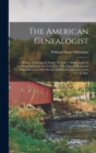The American Genealogist : Being a Catalogue of Family Histories, a Bibliography of American Genealogy or a List of the Title Pages of Books and Pamphlets on Family History, Published in America, From - Book