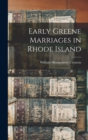 Early Greene Marriages in Rhode Island - Book