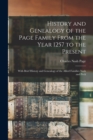 History and Genealogy of the Page Family From the Year 1257 to the Present : With Brief History and Genealogy of the Allied Families Nash and Peck - Book