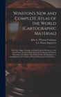 Winston's New and Complete Atlas of the World [cartographic Material] : With New Maps of Europe, of Canada and Its Provinces, of the United States, Its Forty-eight States, Its Territories and Insular - Book