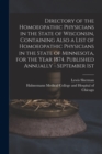 Directory of the Homoeopathic Physicians in the State of Wisconsin, Containing Also a List of Homoeopathic Physicians in the State of Minnesota, for the Year 1874. Published Annually - September 1st - Book