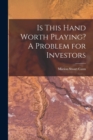 Is This Hand Worth Playing? A Problem for Investors - Book