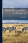 Sheep Husbandry in Canada - Book