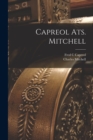 Capreol Ats. Mitchell [microform] - Book