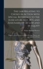The Law Relating to Choses in Action With Special Reference to the Judicature Act, 1873, and Assignability at Law and in Equity : Together With the Practice and Rules Relating Thereto, and an Appendix - Book