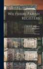 Wiltshire Parish Registers : Marriages; 2 - Book