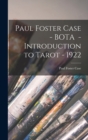 Paul Foster Case - BOTA - Introduction to Tarot - 1922 - Book