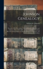Johnson Genealogy : Records of the Descendants of John Johnson, of Ipswich and Andover, Mass., 1635-1892: With an Appendix Containing Records of Descendants of Timothy Johnson, of Andover, and Poems o - Book