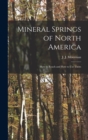 Mineral Springs of North America [microform] : How to Reach and How to Use Them - Book