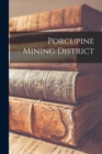 Porcupine Mining District - Book
