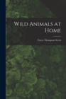 Wild Animals at Home [microform] - Book