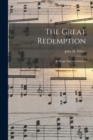 The Great Redemption [microform] : in Songs New and Selected - Book