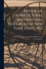 Review of Agricultural and Natural Resources of New York State, 1912 - Book