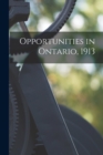 Opportunities in Ontario, 1913 [microform] - Book