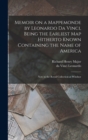 Memoir on a Mappemonde by Leonardo Da Vinci, Being the Earliest Map Hitherto Known Containing the Name of America : Now in the Royal Collection at Windsor - Book