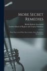 More Secret Remedies [electronic Resource] : What They Cost & What They Contain: Secret Remedies--second Series - Book