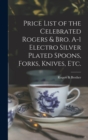 Price List of the Celebrated Rogers & Bro. A-1 Electro Silver Plated Spoons, Forks, Knives, Etc. - Book