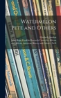 Watermelon Pete and Others - Book