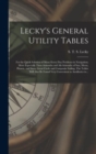 Lecky's General Utility Tables; for the Quick Solution of Many Every Day Problems in Navigation; More Especially Time-azimuths and Alt-azimuths of Sun, Moon, Planets, and Stars; Great Circle and Compo - Book