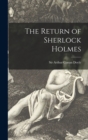 The Return of Sherlock Holmes [microform] - Book