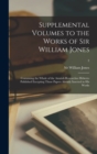 Supplemental Volumes to the Works of Sir William Jones : Containing the Whole of the Asiatick Researches Hitherto Published Excepting Those Papers Already Inserted in His Works; 2 - Book
