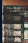 Memoirs of the Marstons of Salem : With a Brief Genealogy of Some of Their Descendants; no.8 - Book