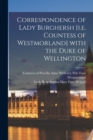 Correspondence of Lady Burghersh [i.e. Countess of Westmorland] With the Duke of Wellington - Book