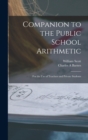 Companion to the Public School Arithmetic [microform] : for the Use of Teachers and Private Students - Book