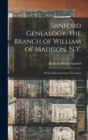Sanford Genealogy, the Branch of William of Madison, N.Y. : of the Sixth American Generation - Book