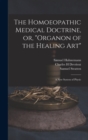 The Homoeopathic Medical Doctrine, or, "Organon of the Healing Art" : a New System of Physic - Book