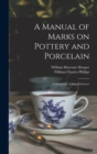 A Manual of Marks on Pottery and Porcelain : a Dictionary of Easy Reference - Book