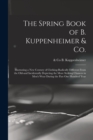 The Spring Book of B. Kuppenheimer & Co. : Illustrating a New Century of Clothing-radically Different From the Old-and Incidentally Depicting the More Striking Chances in Men's Wear During the Past On - Book