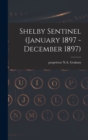 Shelby Sentinel (January 1897 - December 1897) - Book