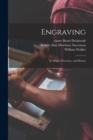 Engraving : Its Origin, Processes, and History - Book
