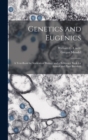 Genetics and Eugenics; a Text-book for Students of Biology and a Reference Book for Animal and Plant Breeders - Book