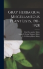 Gray Herbarium Miscellaneous Plant Lists, 1911-1928 - Book