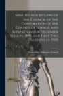 Minutes and By-laws of the Council of the Corporation of the County of Lennox and Addington for December Session, 1899, and First Two Sessions of 1900 [microform] - Book