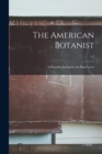 The American Botanist : a Monthly Journal for the Plant Lover; v.1 - Book