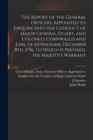 The Report of the General Officers, Appointed to Enquire Into the Conduct of Major General Stuart, and Colonels Cornwallis and Earl of Effingham, December 8th, 1756. To Which is Prefixed, His Majesty' - Book