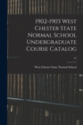 1902-1903 West Chester State Normal School Undergraduate Course Catalog; 31 - Book