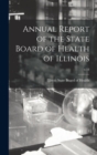 Annual Report of the State Board of Health of Illinois; v.18 - Book