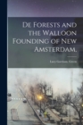 De Forests and the Walloon Founding of New Amsterdam, - Book