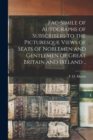Fac-simile of Autographs of Subscribers to the Picturesque Views of Seats of Noblemen and Gentlemen of Great Britain and Ireland .. - Book