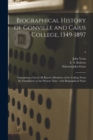 Biographical History of Gonville and Caius College, 1349-1897 : Containing a List of All Known Members of the College From the Foundation to the Present Time: With Biographical Notes; 4 - Book