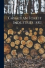 Canadian Forest Industries 1883 - Book