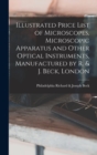 Illustrated Price List of Microscopes, Microscopic Apparatus and Other Optical Instruments, Manufactured by R. & J. Beck, London - Book